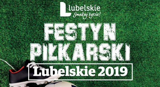 Zdjęcie - Festyn Piłkarski Lubelskie 2019 w Kraśniku
