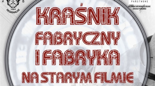 Zdjęcie - Kraśnik Fabryczny i Fabryka na starym filmie