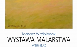 Zdjęcie - Wystawa Malarska Tomasza Wróblewskiego
