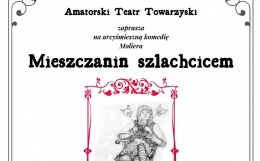 Zdjęcie - „Mieszczanin szlachcicem” AMATORSKI TEATR TOWARZYSKI