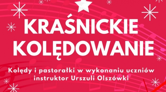 Zdjęcie - Kraśnickie Kolędowanie