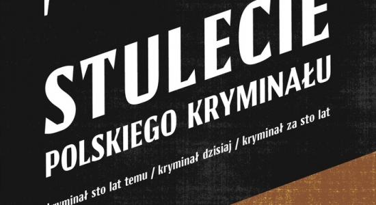 Zdjęcie - Konkurs na opowiadanie "Stulecie polskiego krymina...