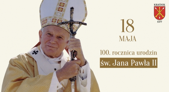 Zdjęcie - 100. rocznica urodzin św. Jana Pawła II