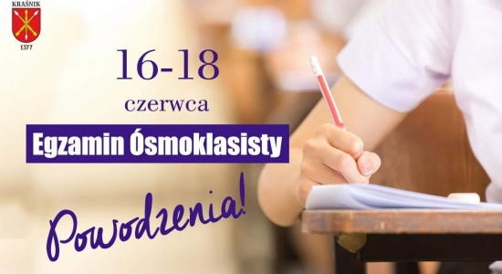Powodzenia na egzaminach ósmoklasisty!