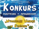 Zdjęcie - Wymarzone wakacje w Kraśniku - konkurs plastyczno-...