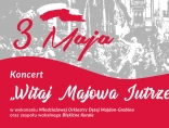 Zdjęcie - Koncert "Witaj Majowa Jutrzenko" (video)