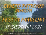 Zdjęcie - Zapraszamy na Święto Patronki Miasta oraz Festyn F...