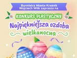 Zdjęcie - Konkurs plastyczny na najpiękniejszą ozdobę wielka...