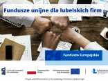 Przedsiębiorco, startują nowe nabory na rozwój lubelskich firm z Funduszy Europejskich!