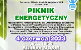 Burmistrz Miasta Kraśnik Wojciech Wilk zaprasza na Piknik Energetyczny