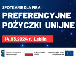 Zdjęcie - Szkolenie „Preferencyjne pożyczki unijne dla lubelskich firm w ramach progr...