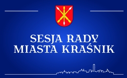 Zdjęcie - XXVI sesja Rady Miasta Kraśnik - transmisja obrad