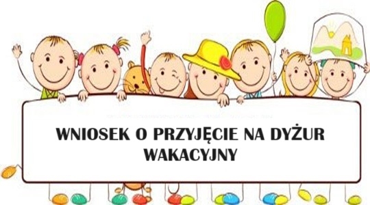 Wniosek o przyjęcie dziecka na dyżur wakacyjny do publicznego przedszkola prowadzonego przez Miasto Kraśnik w roku szkolnym 2024/2025