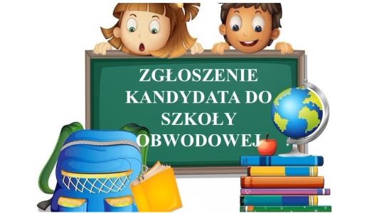 Zgłoszenie kandydata do publicznej szkoły podstawowej - obwodowej na rok szkolny 2025/2026