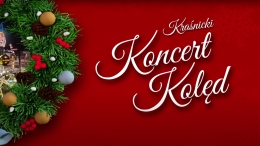 Zdjęcie - Kraśnicki Koncert Kolęd 2020