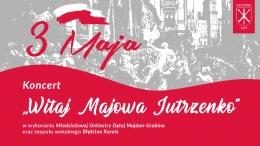 Zdjęcie - Koncert "Witaj Majowa Jutrzenko"